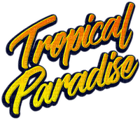 tropical paradise text