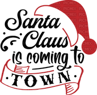 Santa Claus is Coming to Town - PNG gratuit