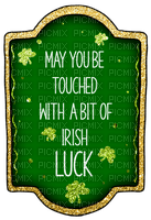 May You Be Touched With A Bit Of Irish Luck. - безплатен png