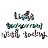 Light tomorrow with today. - PNG gratuit