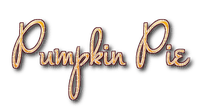 Pumpkin Pie Text - Bogusia - 免费PNG