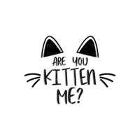 Are you kitten me? - 免费PNG