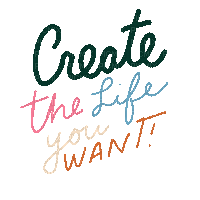 Create The Life You Want! - GIF animé gratuit