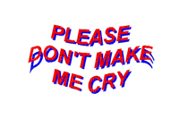 Kaz_Creations Text Please Don't Make Me Cry - png gratis