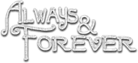 ALWAYS & FOREVER.Text.White - gratis png