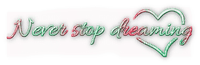 soave text dream dreaming never stop pink green - zadarmo png