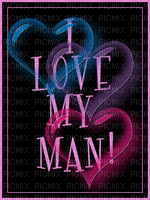 I LOVE MY MAN - Безплатен анимиран GIF
