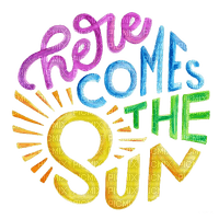 here comes the sun text deco