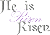 he is risen text resurrection - PNG gratuit