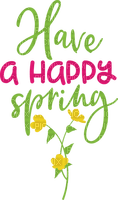 Kaz_Creations Text-Have-A-Happy-Spring - gratis png