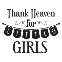 Kaz_Creations Text Thank Heaven For Little Girls