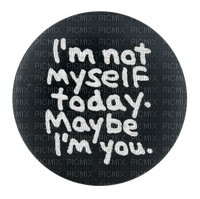 i'm not myself - PNG gratuit