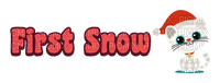 First Snow Text - gratis png