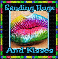 SENDING HUG AND KISSES