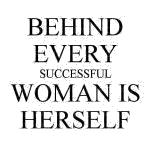 Kaz_Creations Logo Text Behind Every Successful Woman Is Herself - nemokama png