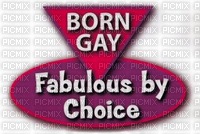 born gay fabulous by choice - png ฟรี