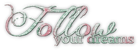 soave text fallow your dreams pink green - 免费PNG