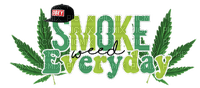 Smoke weed everday (Created with Phonto/PicsArt) - bezmaksas png