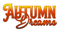 Autumn Dreams.Text.Orange - KittyKatLuv65 - gratis png