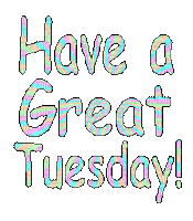 Kaz_Creations Animated Text Have a Great Tuesday - Gratis animerad GIF