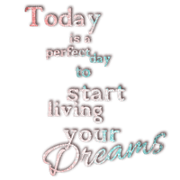 kikkapink quote today start dreams text - PNG gratuit