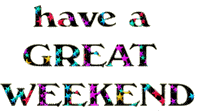 Have a great weekend.text.Victoriabea - Animovaný GIF zadarmo