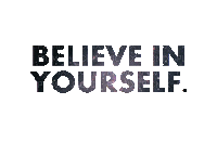 believe in yourself - GIF animé gratuit