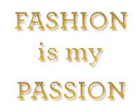 Fashion is my Passion.Text.Gold.Victoriabea - Free PNG