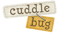 Kaz_Creations Logo Text Cuddle Bug - δωρεάν png