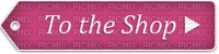 To the Shop - gratis png