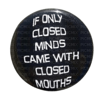 closed minds closed mouths pin - PNG gratuit