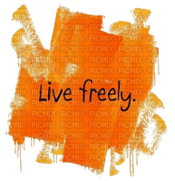 text live freely orange blob color - PNG gratuit