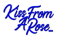 Kiss From A Rose.Text.Blue - By KittyKatLuv65 - png gratis