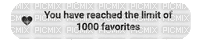 reached the limit of 1000 favorites - Gratis geanimeerde GIF