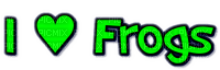 I LOVE FROGS - gratis png