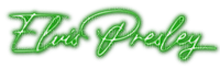 Elvis Presley.Neon.Text.Green - By KittyKatLuv65 - ücretsiz png
