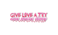 Give love a try ⭐ @𝓑𝓮𝓮𝓻𝓾𝓼 - png gratuito
