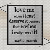 minou-swedish proverb-love me.. - PNG gratuit