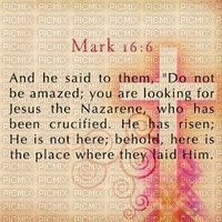 Mark 16 6 He Has Risen - png gratis