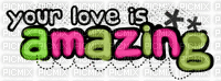 Your love is amazing - Бесплатный анимированный гифка