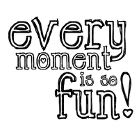 Kaz_Creations Text Logo Every Moment Is So Fun - png ฟรี