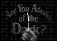 Are you afraid of the dark? - Gratis geanimeerde GIF