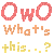 OwO whats this - 無料のアニメーション GIF