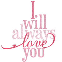 I will always love you - бесплатно png