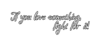If you love something, fight for it! - ingyenes png