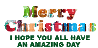 Kaz_Creations Logo Text Merry Christmas I Hope You All Have An Amazing Day