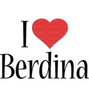 Kaz_Creations Names I Love Berdina - ilmainen png