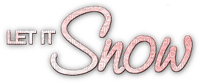soave text winter let it snow pink - zdarma png