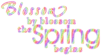 Blossom by blossom, the Spring begins.Text.Rainbow - ingyenes png