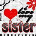 love my sister - PNG gratuit